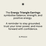 Energy Triangle Drop Earrings Silver - Blanksn Jewellery-[motivational and inspirational Jewellery]- [beautiful Jewellery]