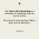 'TAKE A BOW' Handcrafted Beaded Bag - Blanksn Jewellery-[motivational and inspirational Jewellery]- [beautiful Jewellery]