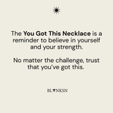 You Got This Necklace Silver - Blanksn Jewellery-[motivational and inspirational Jewellery]- [beautiful Jewellery]