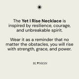Yet I Rise Necklace Gold - Blanksn Jewellery-[motivational and inspirational Jewellery]- [beautiful Jewellery]